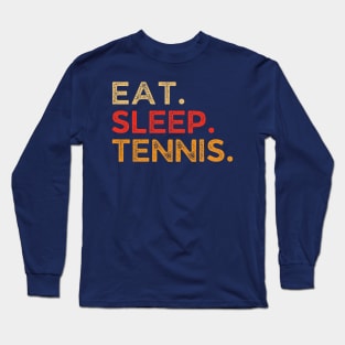 Eat Sleep Tennis Repeat Retro Vintage Funny Tennis Player Dad Long Sleeve T-Shirt